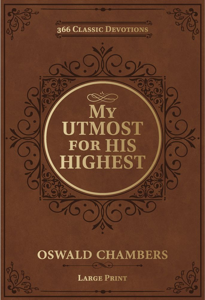My Utmost for His Highest: 366 Classic Devotions (Large Print) (Paperback)