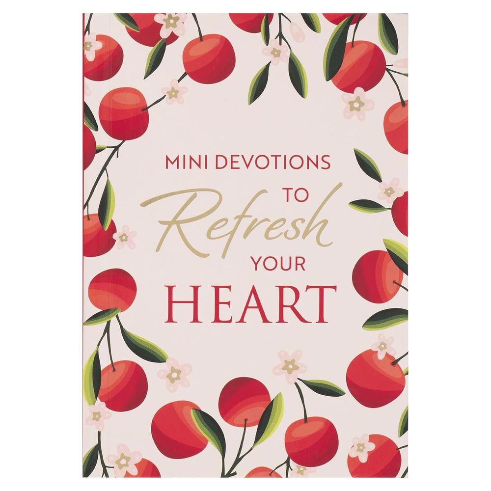 Mini Devotions to Refresh Your Heart