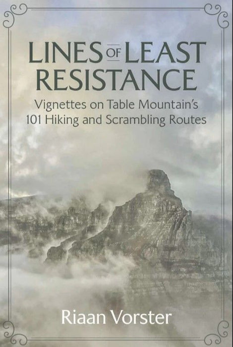 Lines of Least Resistance: Vignettes On Table Mountain's 101 Hiking And Scrambling Routes (Paperback)