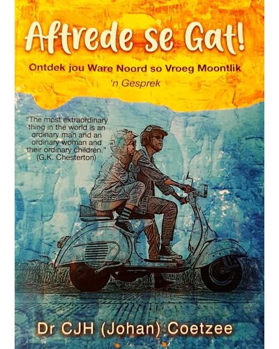 Aftrede Se Gat: Ontdek Jou Ware Noord So Vroeg Moontlik (Paperback)