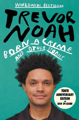 Born A Crime: Tenth Anniversary Edition