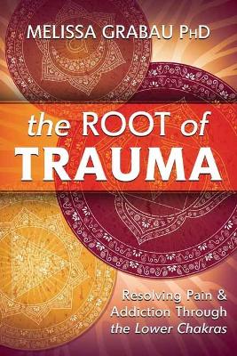 The Root of Trauma (Trade Paperback)