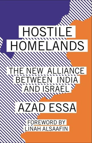 Hostile Homelands: The New Alliance Between India And Israel (Trade Paperback)