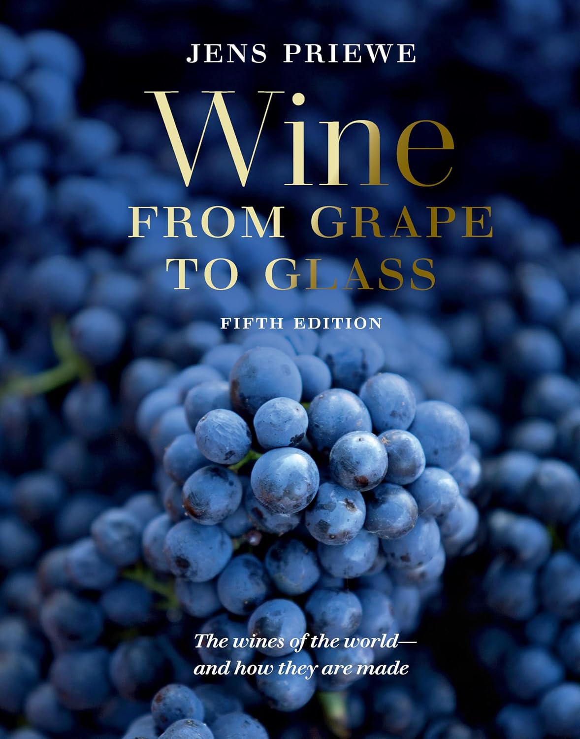 Wine from Grape to Glass: The Complete Wine Guide and Atlas (Hardcover)