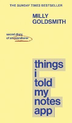 Things I Told My Notes App: Secret Diary of an Oversharer (Hardcover)