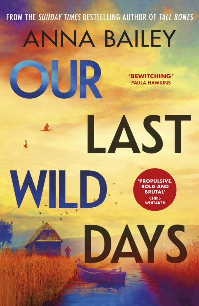 Our Last Wild Days (Trade Paperback)
