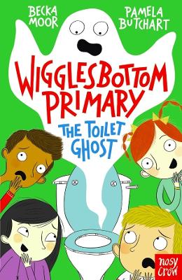 Wigglesbottom Primary 1: The Toilet Ghost (Paperback)