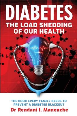 Diabetes - The Load Shedding of our Health (Paperback)