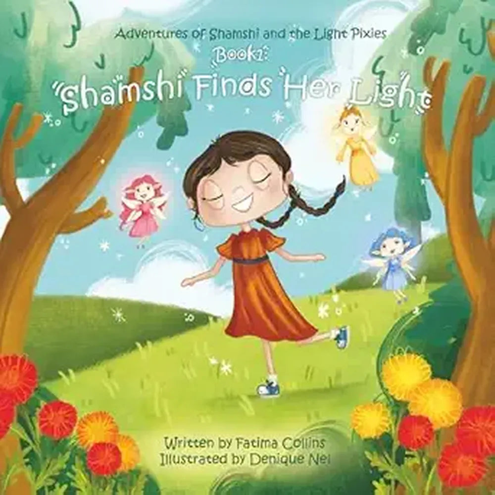 The Adventures of Shamshi and the Light Pixies 1: Shamshi Finds Her Light