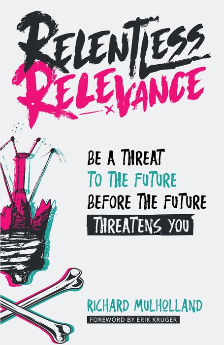 Relentless Relevance (Paperback)