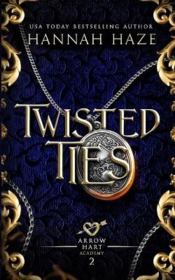 Arrow Hart Academy 2: Twisted Ties