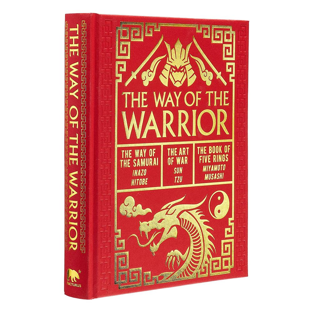 The Way of the Warrior: The Way of the Samurai, The Art of War, The Book of Five Rings: Arcturus Gilded Classics (Hardcover)