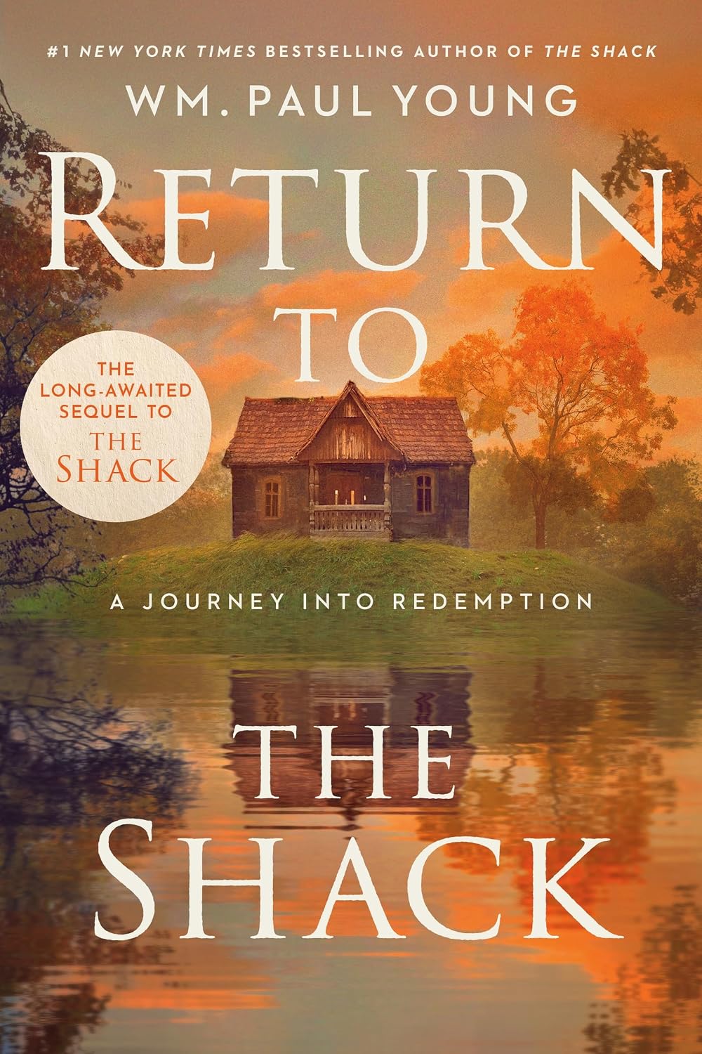 Return To The Shack: A Journey To Redemption (Hardcover)