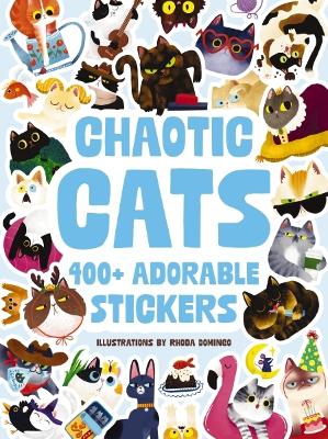 Chaotic Cats: 400+ Adorable Stickers