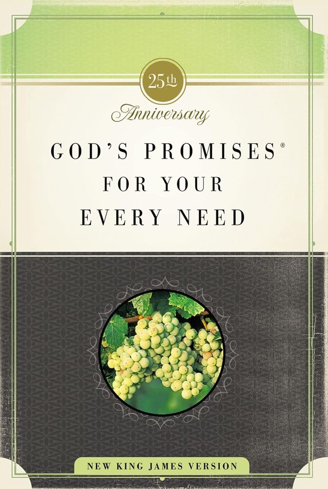 God's Promises for Your Every Need, NKJV: 25th Anniversary Edition (Paperback)