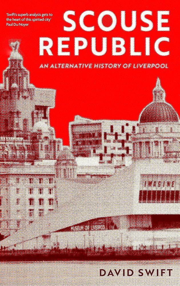 Scouse Republic: An Alternative History of Liverpool (Paperback)