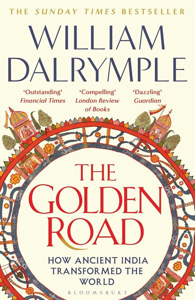 The Golden Road: How Ancient India Transformed the World (Paperback)