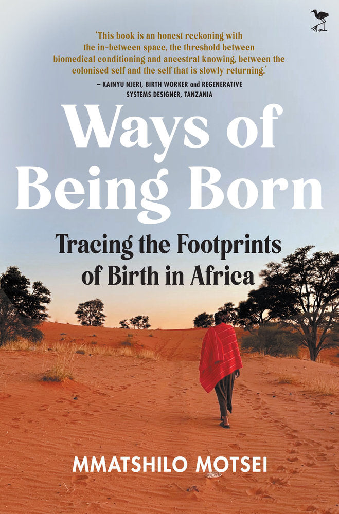 Ways Of Being Born: Tracing The Footprints Of Birth In Africa