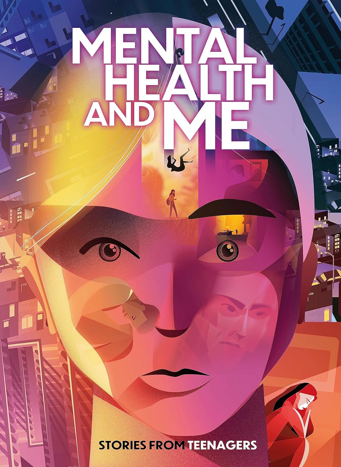 Mental Health and Me: Stories From Teenagers (Paperback)