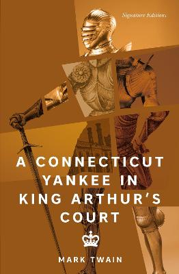 Connecticut Yankee in King Arthur's Court (Trade Paperback)