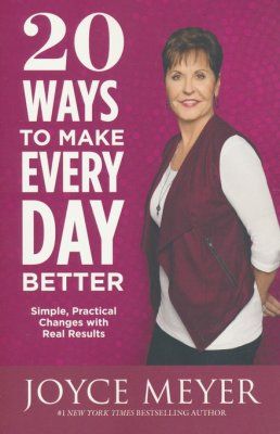 20 Ways to Make Every Day Better: Simple, Practical Changes with Real Results