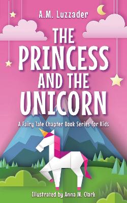 The Princess and the Unicorn (Paperback)