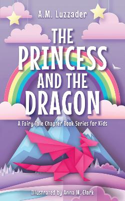 The Princess and the Dragon (Paperback)