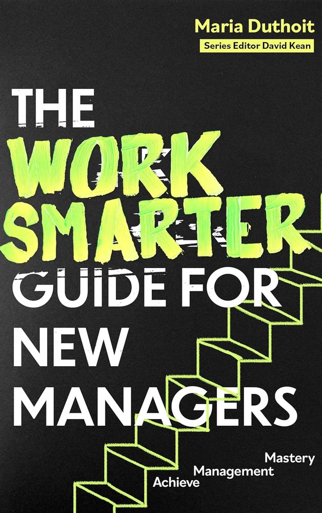 The Work Smarter Guide for New Managers (Trade Paperback)