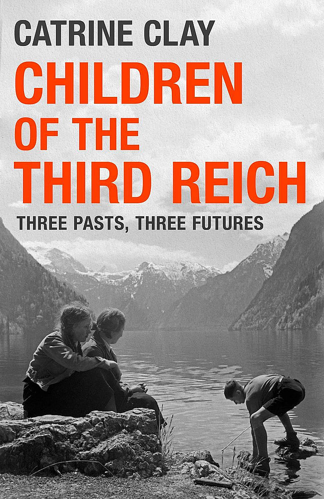 Children of the Third Reich: Three Pasts, Three Futures (Trade Paperback)