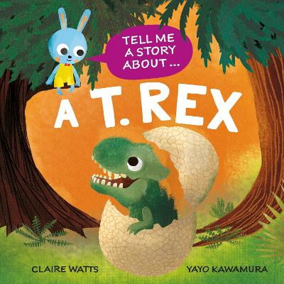 Tell Me a Story About : A T. Rex (Paperback)