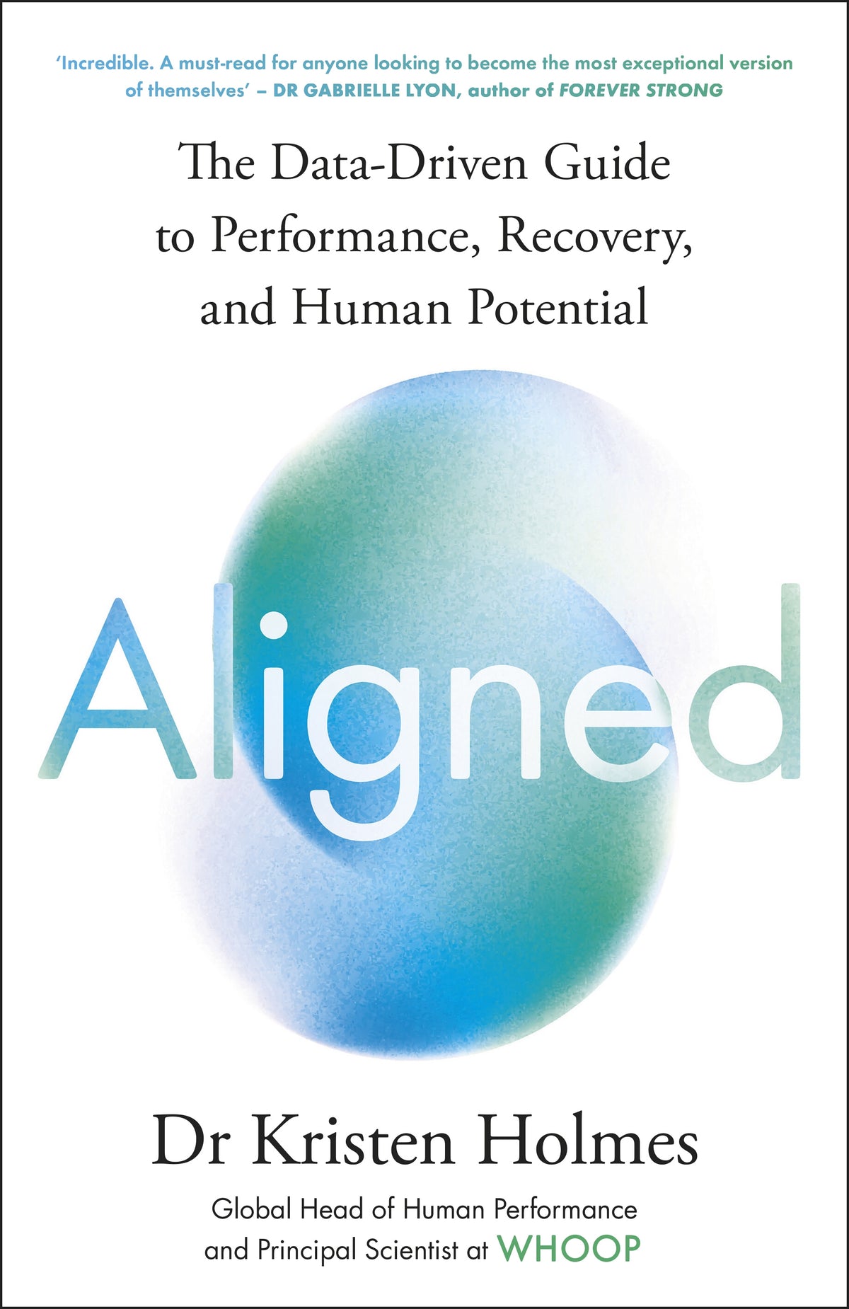 Aligned: The Data-driven Guide to Performance, Recovery, and Human Potential (Trade Paperback)