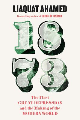 1873: The First Great Depression and the Making of the Modern World (Hardcover)