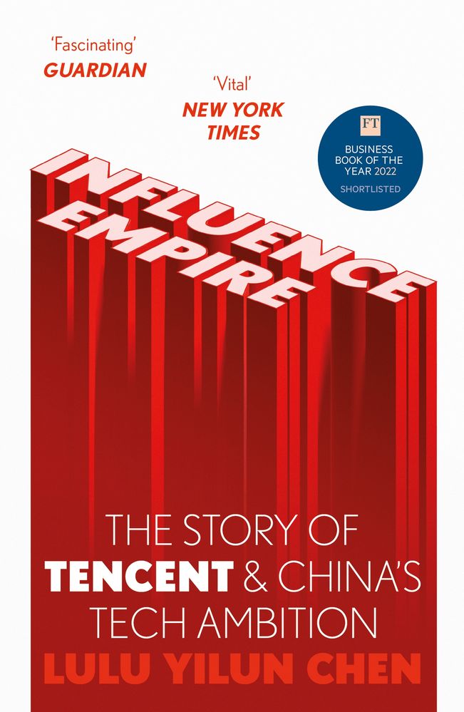 Influence Empire: The Story of Tencent and China's Tech Ambition (Paperback)