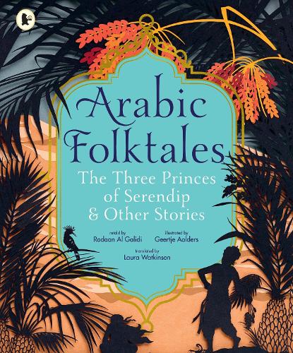 Arabic Folktales: Three Princes of Serend and Other Stories (Paperback)