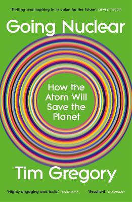 Going Nuclear: How The Atom Will Save The World
