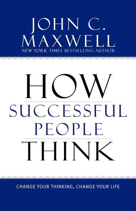 How Successful People Think: Change Your Thinking, Change Your Life (Hardcover)