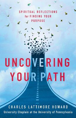 Uncovering Your Path (Trade Paperback)
