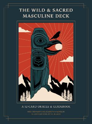 The Wild And Sacred Masculine Deck: A 52-Card Oracle And Guidebook (Cards)
