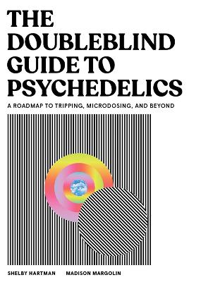 DoubleBlind Guide to Psychedelics (Hardcover)