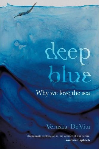 Deep Blue: Why We Love The Sea (Trade Paperback)