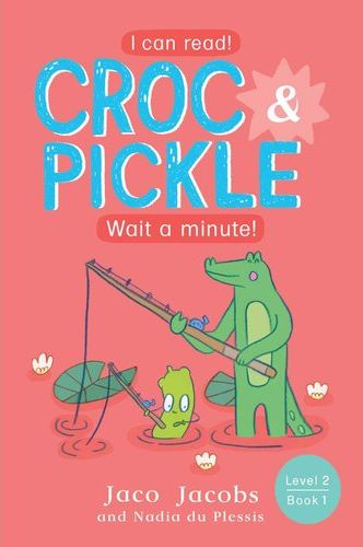 Croc & Pickle 1: Wait A Minute! (Level 2) (Paperback)