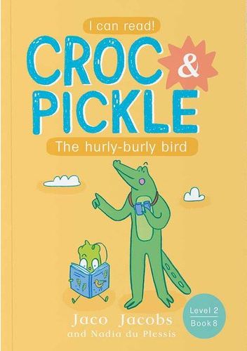 Croc & Pickle 8: The Hurly-Burly Bird (Level 2) (Paperback)