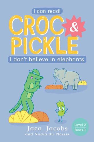 Croc & Pickle 9: I Don't Believe in Elephants (Level 2) (Paperback)