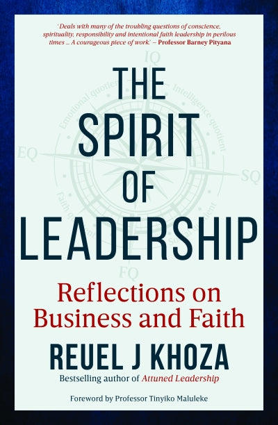 The Spirit of Leadership: Reflections on Business and Faith (Trade Paperback)