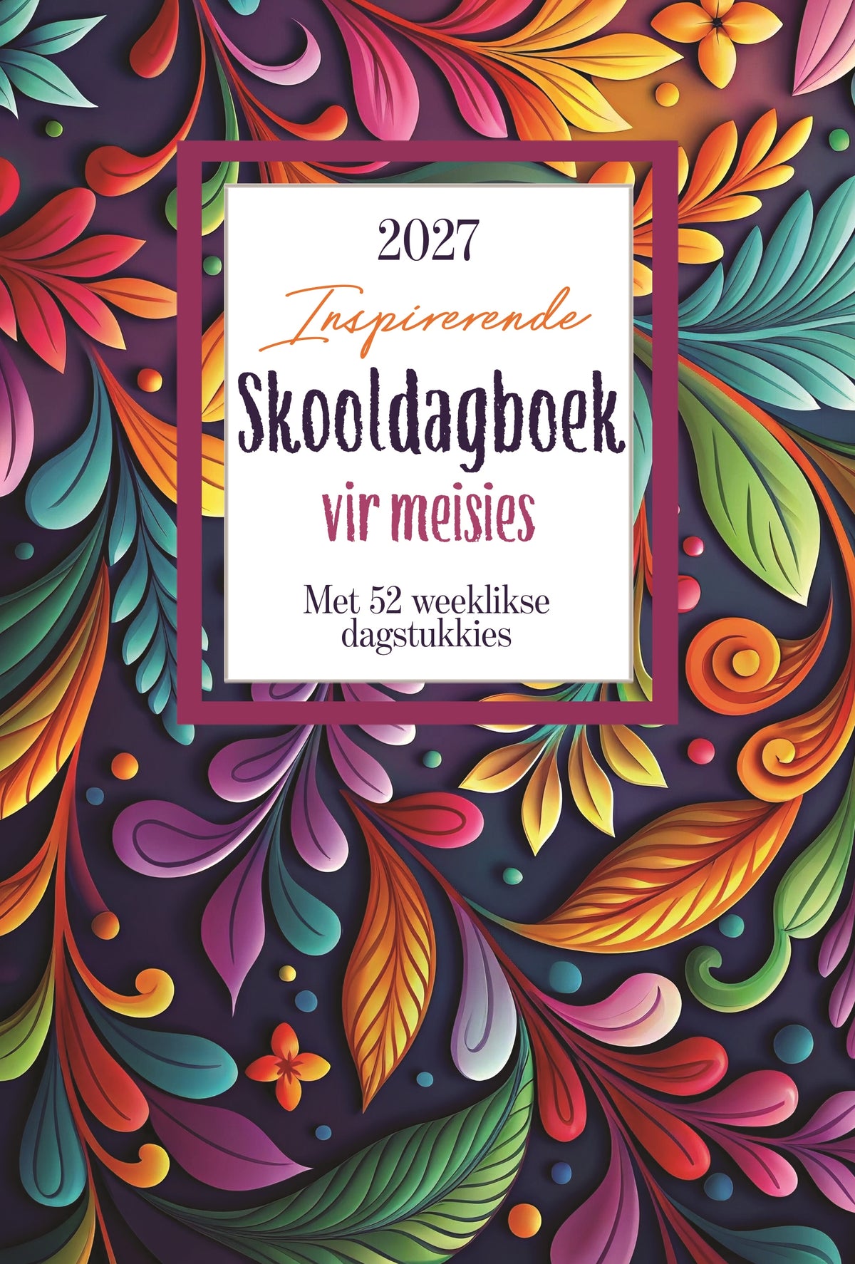 2027 Inspirerende Skooldagboek vir Meisies (Paperback)
