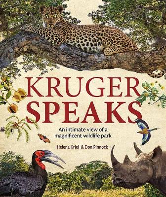 Kruger Speaks: An Intimate View Of A Magnificent Wildlife Park
