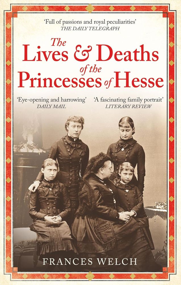 The Lives and Deaths of the Princesses of the Hesse