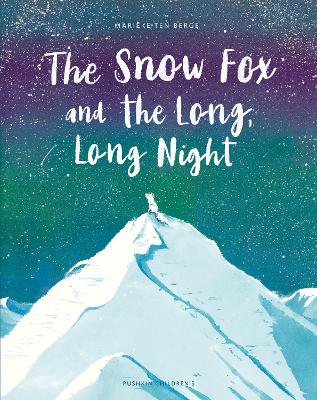 The Snow Fox And The Long, Long Night (Hardcover)