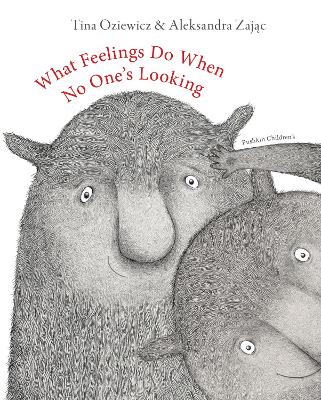 What Feelings Do When No One's Looking (Paperback)