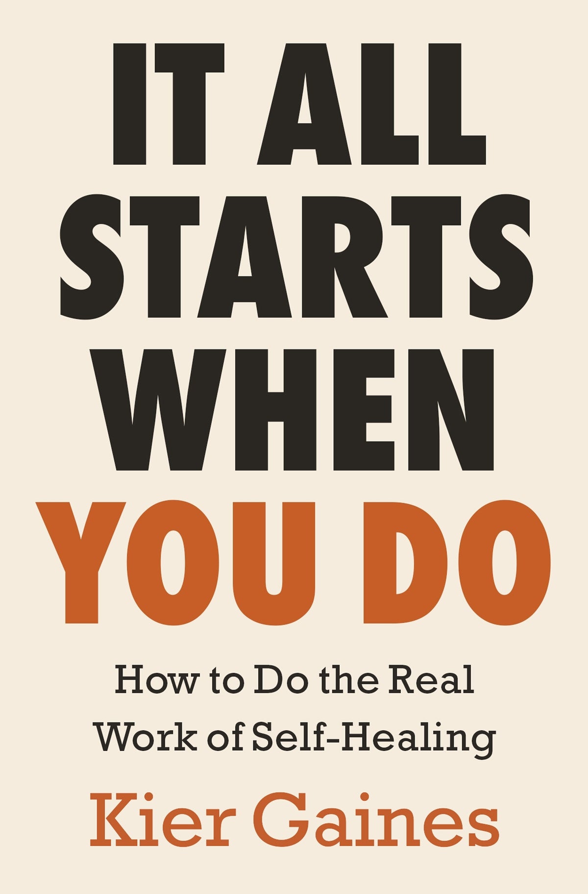 It All Starts When You Do: How to Do the Real Work of Self-Healing